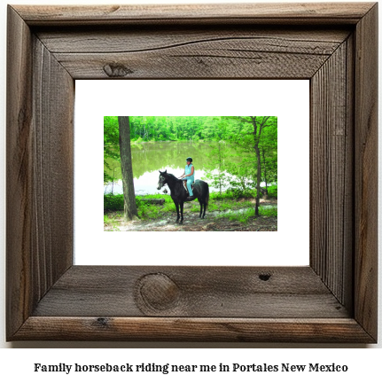 family horseback riding near me in Portales, New Mexico